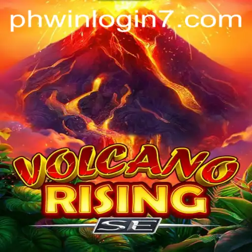 Exploring the Eruptive World of VolcanoRisingSE and the Path to Seamless Gaming with PHWin Login